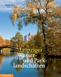 Cover: Leipziger Wasser- und Parklandschaften - Edition Leipzig