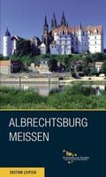 Cover: Albrechtsburg Meissen - Edition Leipzig