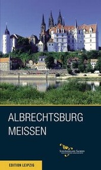 Abbildung von: Albrechtsburg Meissen - Edition Leipzig