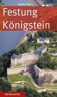 Abbildung von: Festung Königstein - Edition Leipzig