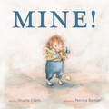 Cover: Mine! - Knopf Books for Young Readers