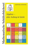 Cover: Algebra - aller Anfang ist leicht - Vieweg+Teubner Verlag