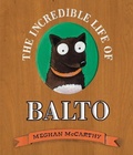 Cover: The Incredible Life of Balto - Knopf Books for Young Readers