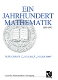 Cover: Ein Jahrhundert Mathematik 1890 - 1990 - Vieweg+Teubner Verlag