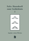 Cover: Felix Hausdorff zum Ged&auml;chtnis - Band I - Vieweg+Teubner Verlag