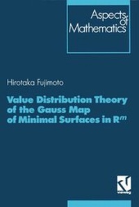 Enlarge image Cover: Value Distribution Theory of the Gauss Map of Minimal Surfaces in Rm - Vieweg+Teubner Verlag