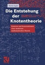 Cover: Die Entstehung der Knotentheorie - Vieweg+Teubner Verlag