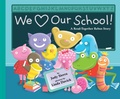 Cover: We Love Our School! - Knopf Books for Young Readers