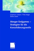 Cover: Merger Endgames, Strategien f&uuml;r die Konsolidierungswelle - Springer Gabler