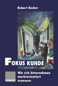 Enlarge image Cover: Fokus Kunde - Springer Gabler