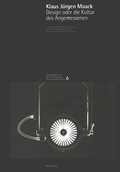 Cover: Klaus J&uuml;rgen Maack Design oder die Kultur des Angemessenen - Vieweg+Teubner Verlag
