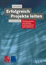 Cover: Erfolgreich Projekte leiten - Vieweg+Teubner Verlag