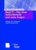 Cover: Basel II - Das neue Aufsichtsrecht und seine Folgen - Springer Gabler