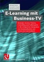 Cover: E-Learning mit Business TV - Vieweg+Teubner Verlag