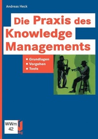 Enlarge image Cover: Die Praxis des Knowledge Managements - Vieweg+Teubner Verlag