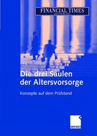 Abbildung von: Die drei Säulen der Altersvorsorge - Springer Gabler