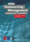 Cover: Outsourcing-Management kompakt und verst&auml;ndlich - Vieweg+Teubner Verlag
