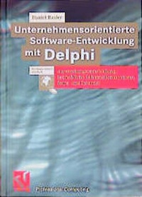 Enlarge image Cover: Unternehmensorientierte Software-Entwicklung mit Delphi - Vieweg+Teubner Verlag