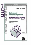 Cover: Datenbankanwendungen mit FileMaker Pro Version 2 - Vieweg+Teubner Verlag