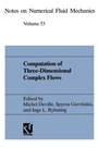 Cover: Computation of Three-Dimensional Complex Flows - Vieweg+Teubner Verlag