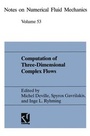 Cover: Computation of Three-Dimensional Complex Flows - Vieweg+Teubner Verlag