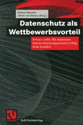 Cover: Datenschutz als Wettbewerbsvorteil - Vieweg+Teubner Verlag
