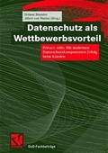Cover: Datenschutz als Wettbewerbsvorteil - Vieweg+Teubner Verlag
