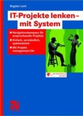 Cover: IT-Projekte lenken - mit System - Vieweg+Teubner Verlag