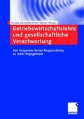 Cover: Betriebswirtschaftslehre und gesellschaftliche Verantwortung - Springer Gabler