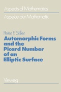 Bild: Automorphic Forms and the Picard Number of an Elliptic Surface - Vieweg+Teubner Verlag