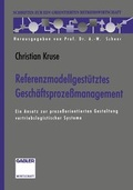 Cover: Referenzmodellgest&uuml;tztes Gesch&auml;ftsproze&szlig;management - Springer Gabler