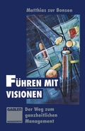 Cover: F&uuml;hren mit Visionen - Springer Gabler