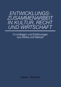 Cover: Entwicklungszusammenarbeit in Kultur, Recht und Wirtschaft - VS Verlag f&uuml;r Sozialwissenschaften