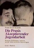 Cover: Die Praxis Akzeptierender Jugendarbeit - VS Verlag f&uuml;r Sozialwissenschaften