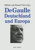 Cover: De Gaulle, Deutschland und Europa - VS Verlag f&uuml;r Sozialwissenschaften