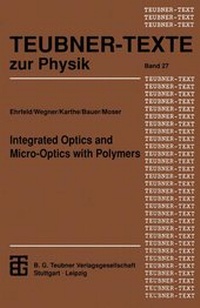 Enlarge image Cover: Integrated Optics and Micro-Optics with Polymers - Vieweg+Teubner Verlag