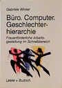 Cover: Büro. Computer. Geschlechterhierarchie - VS Verlag für Sozialwissenschaften