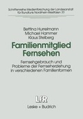 Cover: Familienmitglied Fernsehen - VS Verlag f&uuml;r Sozialwissenschaften