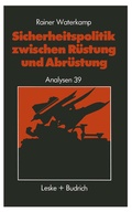 Cover: Sicherheitspolitik zwischen R&uuml;stung und Abr&uuml;stung - VS Verlag f&uuml;r Sozialwissenschaften
