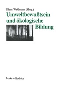 Cover: Umweltbewu&szlig;tsein und &ouml;kologische Bildung - VS Verlag f&uuml;r Sozialwissenschaften