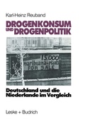 Cover: Drogenkonsum und Drogenpolitik - VS Verlag f&uuml;r Sozialwissenschaften