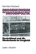 Cover: Drogenkonsum und Drogenpolitik - VS Verlag f&uuml;r Sozialwissenschaften