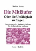 Cover: Die Mitl&auml;ufer Oder Die Unf&auml;higkeit zu fragen - VS Verlag f&uuml;r Sozialwissenschaften