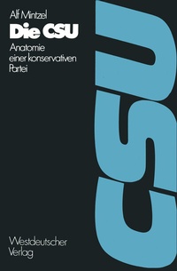 Enlarge image Cover: Die CSU - VS Verlag für Sozialwissenschaften