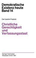 Cover: Christliche Gerechtigkeit und Verfassungsstaat - VS Verlag f&uuml;r Sozialwissenschaften