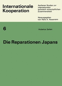 Abbildung von: Die Reparationen Japans - VS Verlag für Sozialwissenschaften