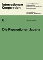 Cover: Die Reparationen Japans - VS Verlag für Sozialwissenschaften