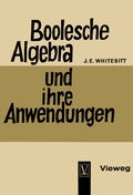 Cover: Boolesche Algebra und ihre Anwendungen - Vieweg+Teubner Verlag