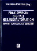 Cover: Praxiswissen Digitale Geb&auml;udeautomation - Vieweg+Teubner Verlag