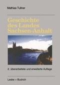 Cover: Geschichte des Landes Sachsen-Anhalt - VS Verlag f&uuml;r Sozialwissenschaften